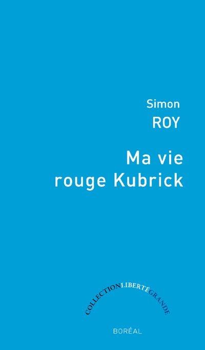 Ma vie rouge Kubrick
