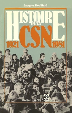 Histoire de la CSN 1921-1981