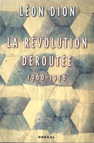 La Révolution déroutée, 1960-1976