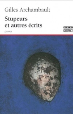 Stupeurs et autres écrits