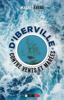 D'Iberville contre vents et marées