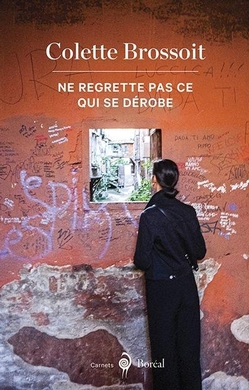 Ne regrette pas ce qui se dérobe