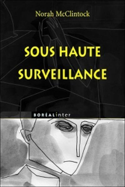 Sous haute surveillance