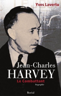 Jean-Charles Harvey, le combattant