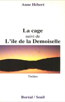 La Cage, suivi de L'Île de la Demoiselle
