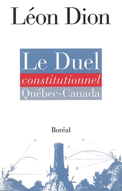 Le Duel constitutionnel Québec-Canada