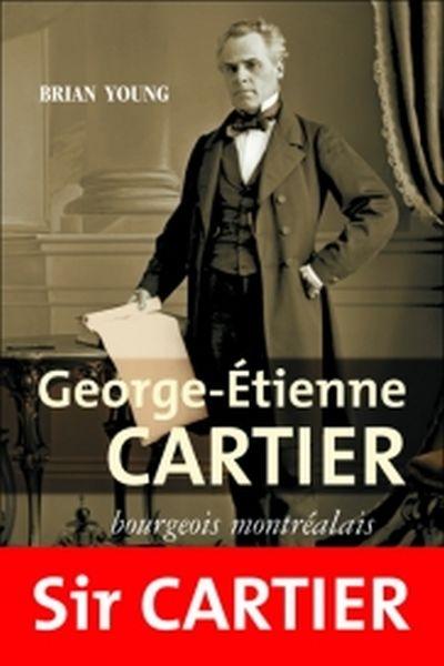 George-Étienne Cartier, bourgeois montréalais