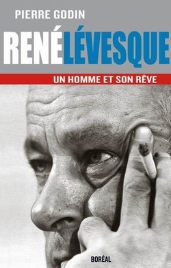 René Lévesque, un homme et son rêve