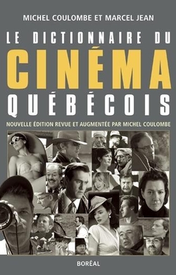 Le Dictionnaire du cinéma québécois